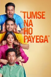 Tumse Na Ho Payega FilmyMeet 2023 Movie Download 480p 720p 1080p FilmyMeet